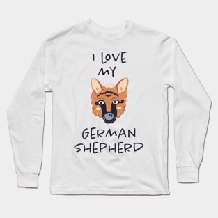 I Love My German Shepherd Long Sleeve T-Shirt